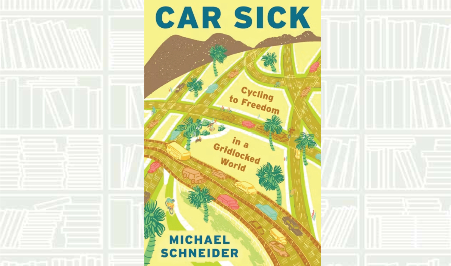 What We Are Reading Today: ‘Car Sick’ explains why city streets are not safe for anyone who’s not in a car