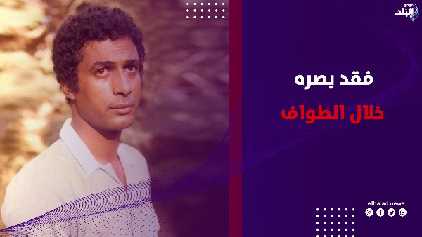 فقد بصره خلال الطواف .. شهيرة تكشف ما حدث لأحمد زكي أمام الكعبة
